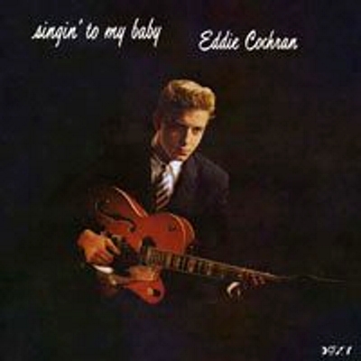 Eddie Cochran - Singin´ To My Baby