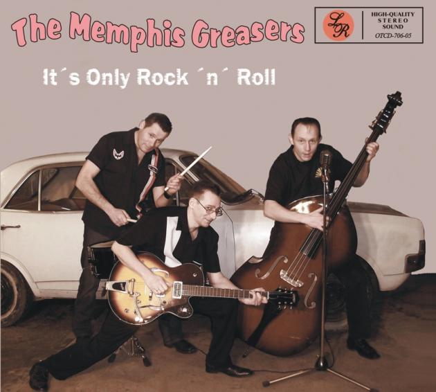 The Memphis Greasers - It´s Only Rock ´n´ Roll