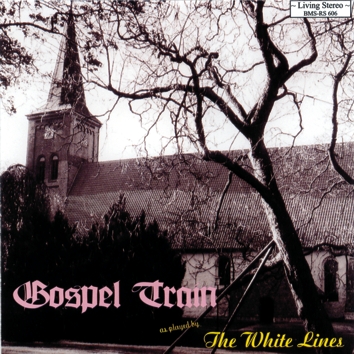 The White Lines - Gospel Train