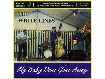 The White Lines - My Baby Done Gone Away